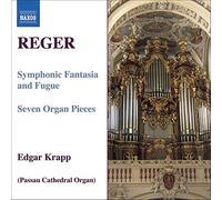Edgar Krapp - REGER: Symphonic Fantasia and Fugue, Op. 57 / 7 Organ Pieces. Op. 145