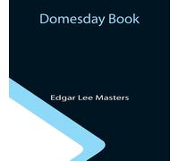 Edgar Lee Masters Domesday Book Paperback Edgar Lee Masters Multicolor