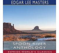 Edgar Lee Masters Spoon River Anthology (Esprios Classics) Paperback Book Edgar Lee Masters Multicolor