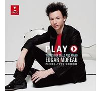 Edgar Moreau - Play -Works for Cello & Piano