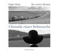 Edgar Reitz - Die Andere Heimat 1843/44. Chronik Einer Sehnsucht: Chronik Einer Sehnsucht : Das Buch Der Bilder