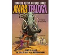 Mars Trilogy: A Princess of Mars/The Gods of Mars/The Warlord of Mars