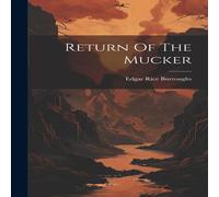 Edgar Rice Burroughs Return Of The Mucker Hardcover Book Edgar Rice Burroughs Multicolor