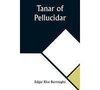 Edgar Rice Burroughs Tanar of Pellucidar Book Book Edgar Rice Burroughs Multicolor