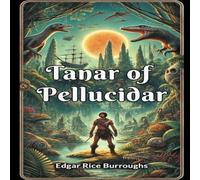 Edgar Rice Burroughs Tanar Of Pellucidar Paperback Book Edgar Rice Burroughs Multicolor