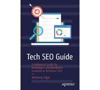 Edgar - Tech SEO Guide A Reference Guide for Developers and Marketer - X555z