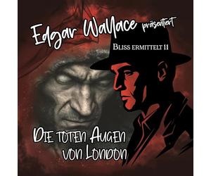 Edgar Wallace - Bliss Ermittelt - Folge 11 - die Toten Augen Von London