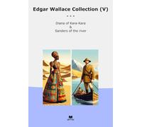 Edgar Wallace Collection (V): Diana Kara Sanders River (Top Classics)