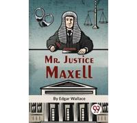 Edgar Wallace Mr. Justice Maxell Paperback Book Edgar Wallace Multicolor