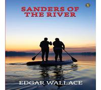 Edgar Wallace Sanders Of The River Paperback Book Edgar Wallace Multicolor