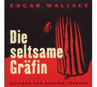 Edgar Wallace/Solveig Jeschke - Die Seltsame Gräfin