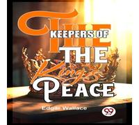 Edgar Wallace The Keepers Of The King's Peace Paperback Book Edgar Wallace Multicolor