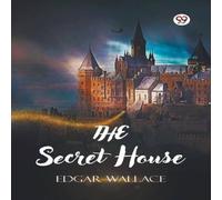Edgar Wallace The Secret House Paperback Book Edgar Wallace Multicolor