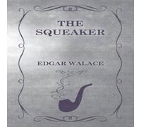 Edgar Wallace The Squeaker Paperback Book Edgar Wallace Multicolor