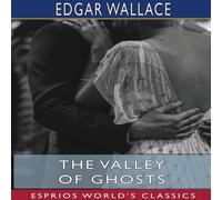 Edgar Wallace The Valley of Ghosts (Esprios Classics) Paperback Book Edgar Wallace Multicolor