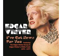 Edgar Winter Group And White Trash - I've Got News For You