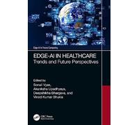 Edge-AI in Healthcare: Trends and Future Perspectives (Edge AI in Future Computing)
