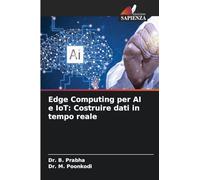 Edge Computing per AI e IoT: Costruire dati in tempo reale