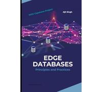 Edge Databases : Principles and Practices