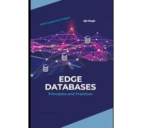 Edge Databases : Principles and Practices