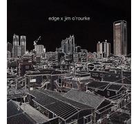 Edge - Edge*Jim O'Rourke