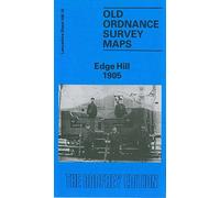 Edge Hill 1905: Lancashire Sheet 106.15 (Old O.S. Maps of Lancashire)