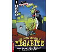 EDGE: I HERO: Megahero: The Malign Mischief of MegaBite