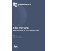 Edge Intelligence: Edge Computing for 5G and the Internet of Things