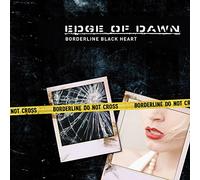 EDGE OF DAWN - Borderline Black Heart