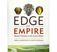 Edge of Empire: Rome's Frontier on the Lower Rhine