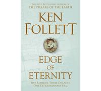 Edge of Eternity: The Gripping, Epic Novel From International No.1 Bestseller Ken Follett: 3 (The Century Trilogy, 3)