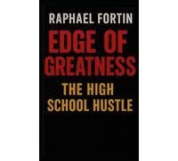 Edge Of Greatness:The High School Hustle