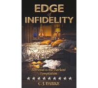 Edge of Infidelity: Betrayal is the Darkest Temptation