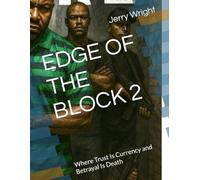EDGE OF THE BLOCK 2: Where Trust Is Currency and Betrayal Is Death