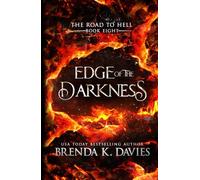 Edge of the Darkness (The Road to Hell Series)