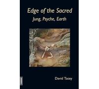 Edge of the Sacred: Jung, Psyche, Earth