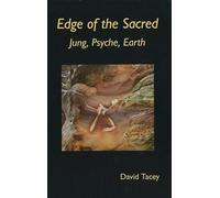 Edge of the Sacred: Jung, Psyche, Earth – Daimon