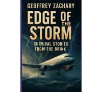 EDGE OF THE STORM: SURVIVAL STORIES FROM THE BRINK