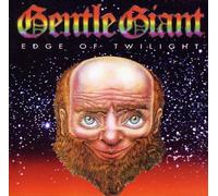 Edge Of Twilight by Gentle Giant (2011-08-23)