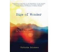 Edge of Wonder : Notes from the Wildness of Being