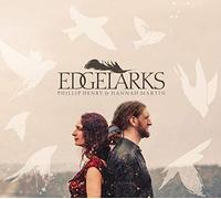 Edgelarks (Phillip Henry & Hannah Martin) - Edgelarks
