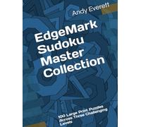 EdgeMark Sudoku Master Collection: 100 Large Print Puzzles Across Three Challenging Levels