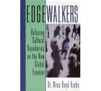 Edgewalkers: Defusing Cultural Boundaries on the New Global Frontier