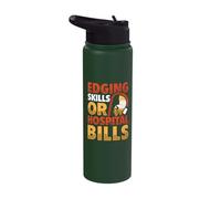 Edging Skills or Hospital Bills - Bouldering Rock Climber Stainless Steel Insulated Water Bottle
