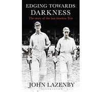 Edging Towards Darkness: The Story of the Last Timeless Test