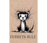 Edgy Ferrets Rule Spiky Art Sketch Notebook: A LINED journal for all your random thoughts