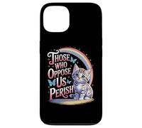 Edgy Those Who Oppose Us Perish Case for iPhone 13