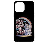 Edgy Those Who Oppose Us Perish Case for iPhone 13 Pro Max