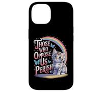 Edgy Those Who Oppose Us Perish Case for iPhone 14