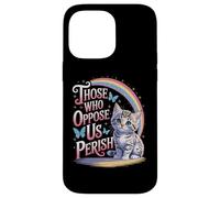 Edgy Those Who Oppose Us Perish Case for iPhone 14 Pro Max